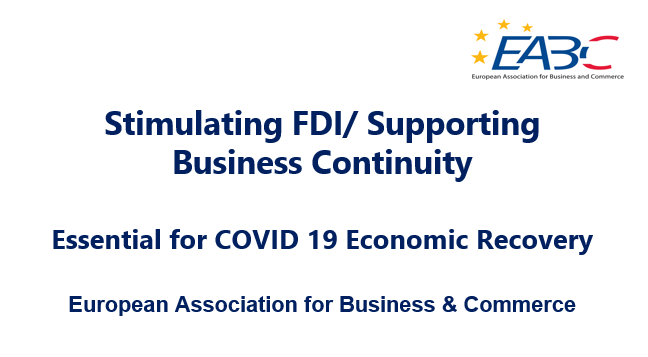 Stimulating FDI/ Supporting Business Continuity – Essential for COVID 19 Economic Recovery