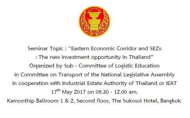 Invitation: Seminar Topic : “Eastern Economic Corridor and SEZs : The new investment opportunity in Thailand” Invitation: Seminar Topic : “Eastern Economic Corridor and SEZs : The new investment opportunity in Thailand”